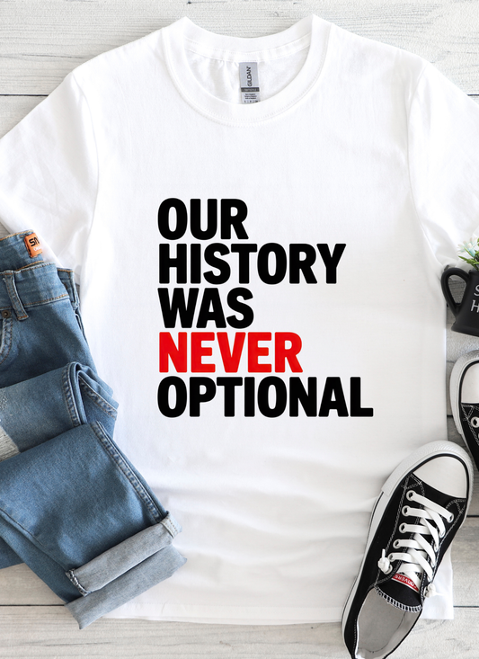Our History Statement T-Shirt
