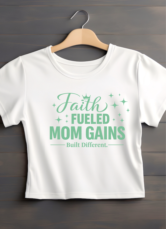 Faith Fueled Mom Gains Crop Tee-Built Different Gym Shirt